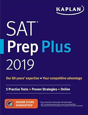 Seller image for SAT Prep Plus 2019: 5 Practice Tests + Proven Strategies + Online (Kaplan Test Prep) for sale by Reliant Bookstore