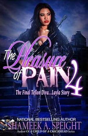 Seller image for The Pleasure of Pain 4: The Final Teflon Diva: Layla Story for sale by GreatBookPrices