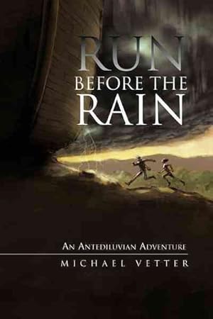 Imagen del vendedor de Run Before the Rain : An Antediluvian Adventure a la venta por GreatBookPrices