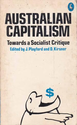 Seller image for Australian Capitalism: Towards a Socialist Critique for sale by Goulds Book Arcade, Sydney