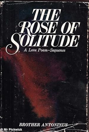 The Rose of Solitude: A Love Poem - Sequence
