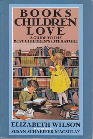 Books Children Love: A Guide to the Best Children's Literature