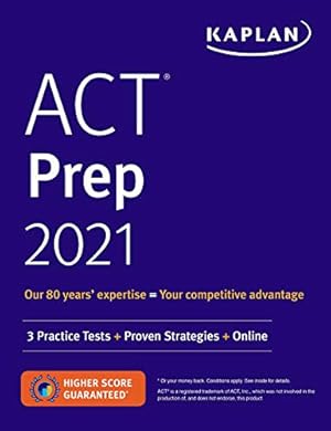 Imagen del vendedor de ACT Prep 2021: 3 Practice Tests + Proven Strategies + Online (Kaplan Test Prep) a la venta por Reliant Bookstore