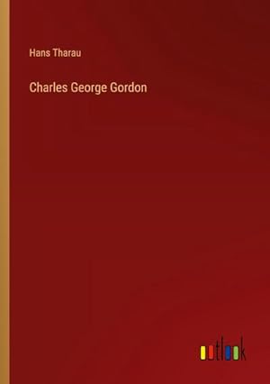 Seller image for Charles George Gordon for sale by Smartbuy
