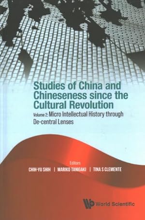 Seller image for Studies of China and Chineseness Since the Cultural Revolution : Micro Intellectual History Through De-central Lenses for sale by GreatBookPrices