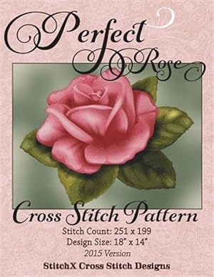 Immagine del venditore per Perfect Rose Cross Stitch Pattern venduto da GreatBookPrices