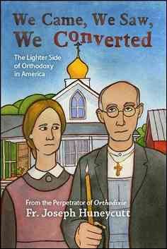 Imagen del vendedor de We Came, We Saw, We Converted : The Lighter Side of Orthodoxy in America a la venta por GreatBookPrices