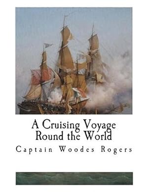 Seller image for A Cruising Voyage Round the World for sale by GreatBookPrices