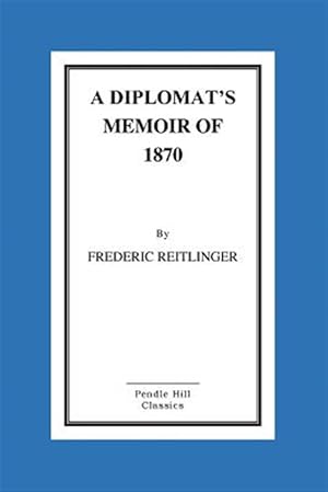Seller image for Diplomat's Memoir of 1870 for sale by GreatBookPrices