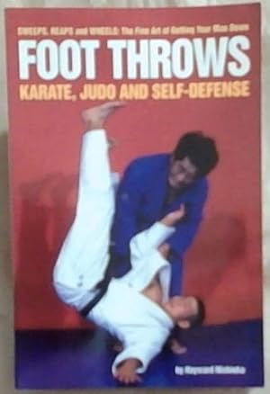 Bild des Verkufers fr Foot Throws: Karate, Judo and Self-Defense (Black Belt Books) zum Verkauf von Chapter 1