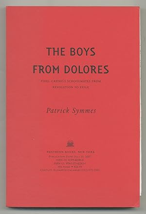 Seller image for The Boys from Dolores: Fidel Castro's Schoolmates from Revolution to Exile for sale by Between the Covers-Rare Books, Inc. ABAA