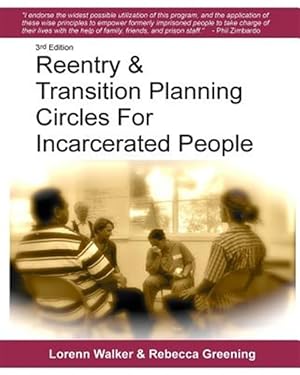 Seller image for Reentry & Transition Planning Circles for Incarcerated People: Handbook on how to develop the successful reentry & transition planning process for . Maruna and others working in corrections. for sale by GreatBookPrices