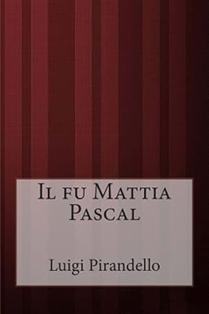 Immagine del venditore per Il Fu Mattia Pascal -Language: italian venduto da GreatBookPrices