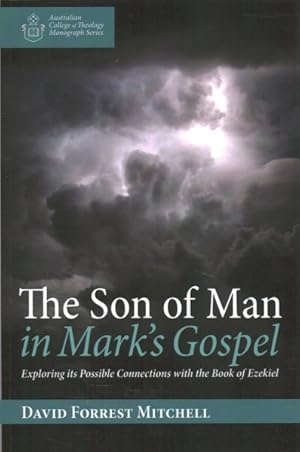 Seller image for Son of Man in Mark's Gospel : Exploring Its Possible Connections With the Book of Ezekiel for sale by GreatBookPrices