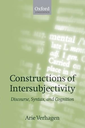Seller image for Constructions of Intersubjectivity : Discourse, Syntax, and Cognition for sale by GreatBookPrices