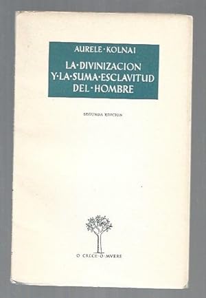 Seller image for DIVINIZACION Y LA SUMA ESCLAVITUD DEL HOMBRE - LA for sale by Desvn del Libro / Desvan del Libro, SL