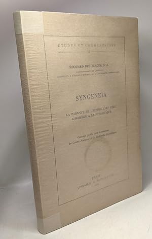 Syngeneia - La parenté de l'Homme avec Dieu d'Homère à la Patristique - Etudes et Commentaire LI
