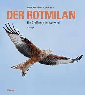 Bild des Verkufers fr Der Rotmilan : Ein Greifvogel im Aufwind zum Verkauf von AHA-BUCH GmbH