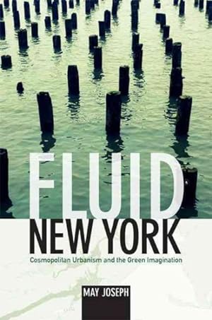 Seller image for Fluid New York : Cosmopolitan Urbanism and the Green Imagination for sale by GreatBookPrices