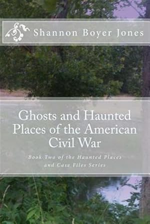 Immagine del venditore per Ghosts and Haunted Places of the American Civil War venduto da GreatBookPrices