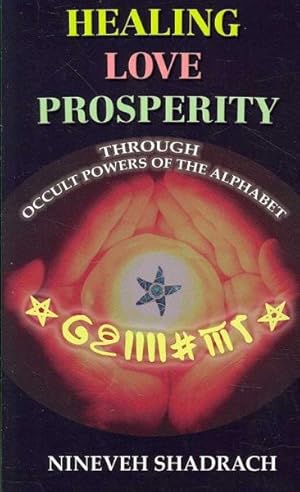 Bild des Verkufers fr Love Healing Prosperity Through Occult Powers of the Alphabet zum Verkauf von GreatBookPrices