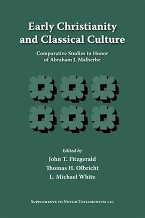 Bild des Verkufers fr Early Christianity And Classical Culture : Comparative Studies in Honor of Abraham J. Malherbe zum Verkauf von GreatBookPrices