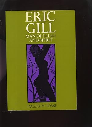 Seller image for Eric Gill, Man of Flesh and Spirit for sale by Roger Lucas Booksellers