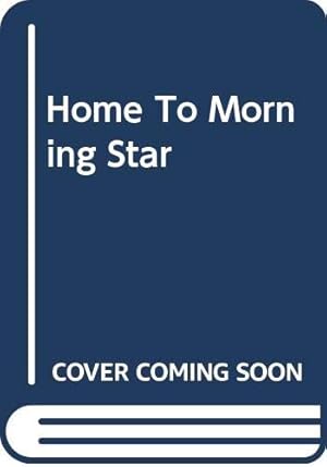 Seller image for Home to Morning Star (Mills & Boon No.1878) for sale by WeBuyBooks