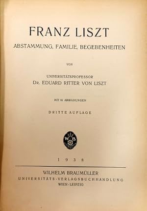 Image du vendeur pour Franz Liszt. Abstammung, Familie, Begebenheiten. Mit 61 Abbildungen. Dritte Auflage mis en vente par Paul van Kuik Antiquarian Music