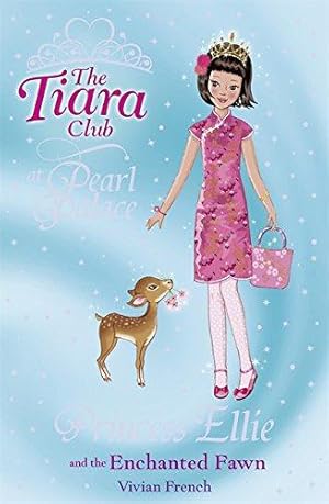 Bild des Verkufers fr The Tiara Club: Princess Ellie and the Enchanted Fawn zum Verkauf von WeBuyBooks