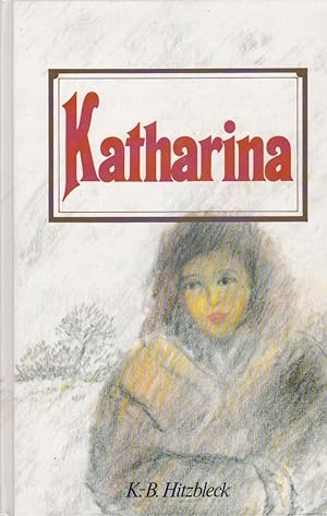 Seller image for Katharina. Erzhlung for sale by Gabis Bcherlager