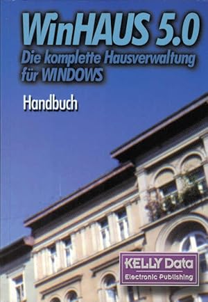 WinHaus: Die komplette Hausverwaltuing für Windows ; Teil: Handbuch zur Version 5