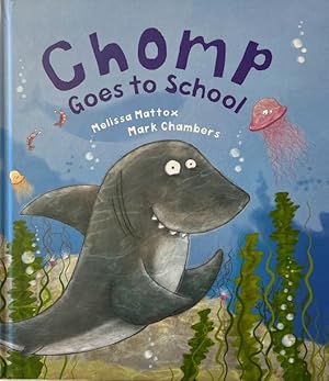 Seller image for Chomp Goes to School for sale by Haymes & Co. Bookdealers