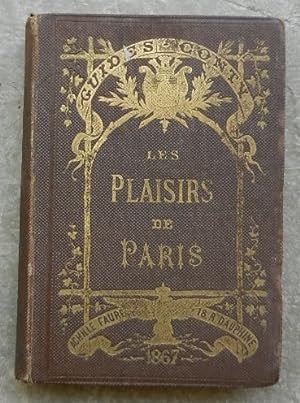 Les plaisirs de Paris. Guide pratique et illustré.