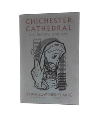 Seller image for Chichester Cathedral. Its History and Art. for sale by World of Rare Books