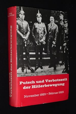 Seller image for Putsch und Verbotszeit der Hitlerbewegung, November 1923 - Februar 1925 for sale by Abraxas-libris