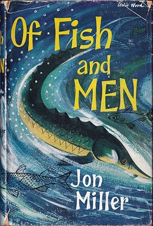 Image du vendeur pour OF FISH AND MEN. By Jon Miller. mis en vente par Coch-y-Bonddu Books Ltd