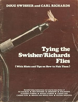 Bild des Verkufers fr TYING THE SWISHER/RICHARDS FLIES (WITH HINTS AND TIPS ON HOW TO FISH THEM). zum Verkauf von Coch-y-Bonddu Books Ltd