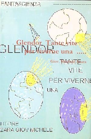 Glendor tante vite per viverne una