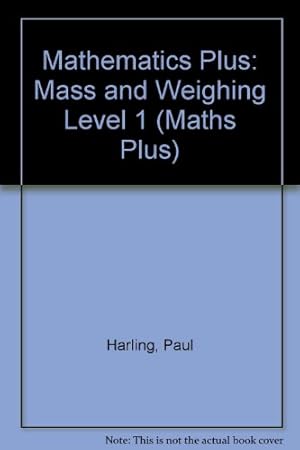 Bild des Verkufers fr Mass and Weighing (Level 1) (Maths Plus S.) zum Verkauf von WeBuyBooks