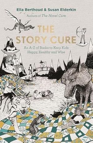 Immagine del venditore per The Story Cure: An A to Z of Books to Keep Kids Happy, Healthy and Wise: An A-Z of Books to Keep Kids Happy, Healthy and Wise venduto da WeBuyBooks