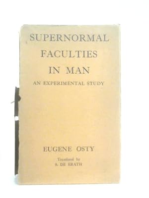 Bild des Verkufers fr Supernormal Faculties In Man: An Experimental Study zum Verkauf von World of Rare Books