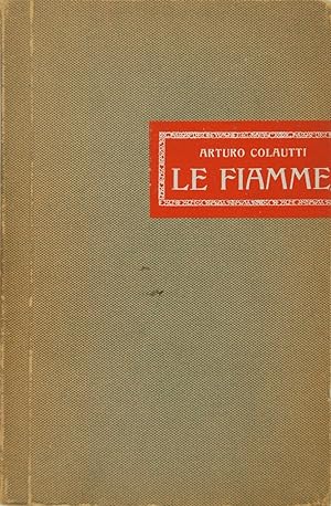 Imagen del vendedor de Le fiamme. Canti dell'Armi (1911 13) a la venta por FABRISLIBRIS