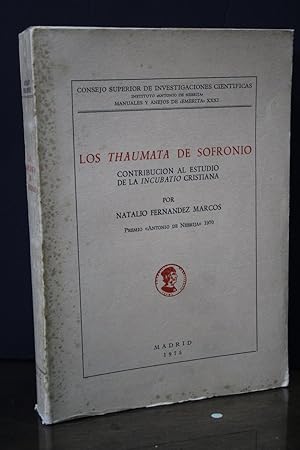 Immagine del venditore per Los Thaumata de Sofronio. Contribucin al estudio de la incubatio cristiana.- Fernndez Marcos, Natalio. venduto da MUNDUS LIBRI- ANA FORTES