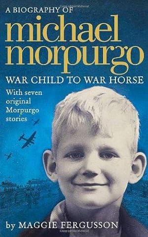Seller image for Michael Morpurgo: War Child to War Horse for sale by WeBuyBooks