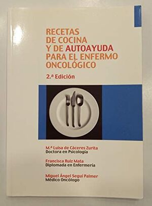 RECETAS DE COCINA Y DE AUTOAYUDA PARA EL ENFERMO ONCOLÓGICO