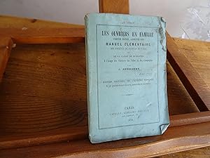 LES OUVRIERS EN FAMILLE Cinquième Edition, Augmentée d'un Manuel Elémentaire Des Sociétés De Seco...