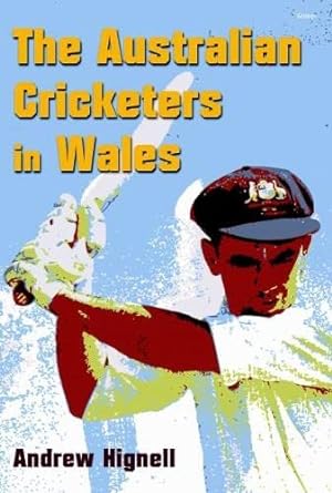 Bild des Verkufers fr The Australian Cricketers in Wales zum Verkauf von WeBuyBooks