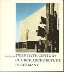 Seller image for Twentieth Century Church Architecture in Germany for sale by WeBuyBooks