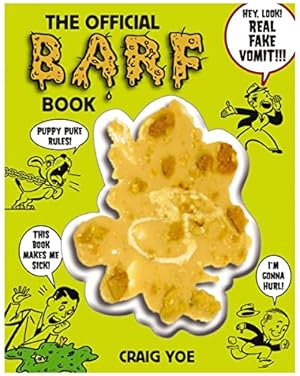 Bild des Verkufers fr The Official Barf Book: A Gross Compendium of All Things Vomit zum Verkauf von WeBuyBooks